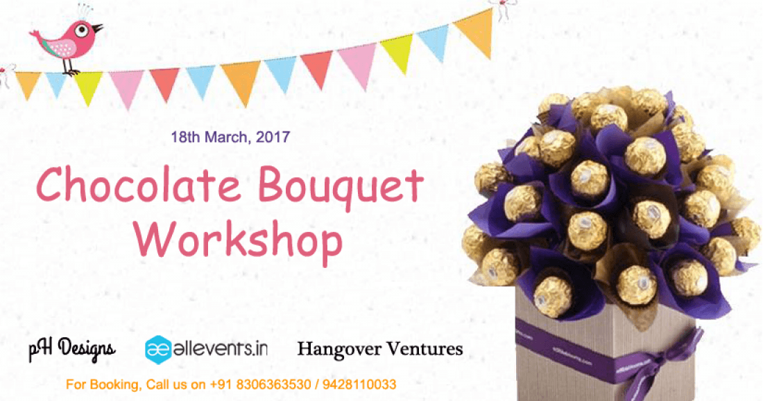 Chocolate Bouquet pH Designs, Ahmedabad, 18 March 2017