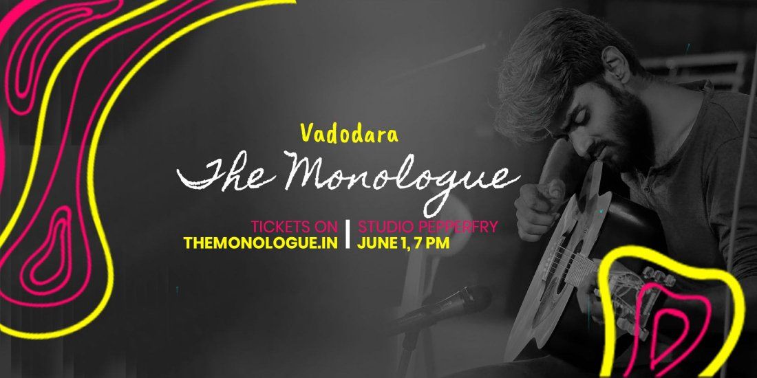 The Monologue Vadodara, Studio Pepperfry, Vadodara, 1 June 2019