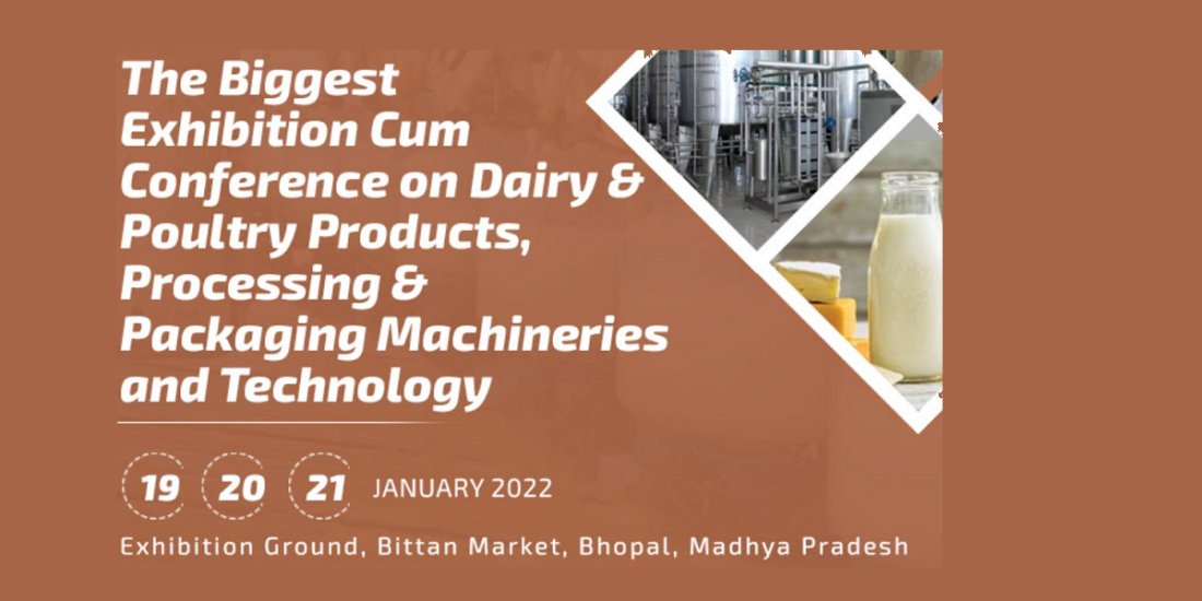 Dairy And Poultry Tech Expo 2022, Bittan Market, Bhopal, January 19 to January 21 AllEvents.in