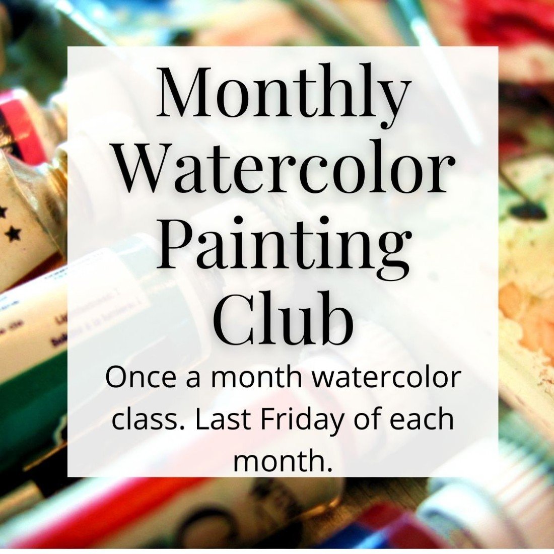 Monthly Watercolor Painting Club | Online Event | AllEvents
