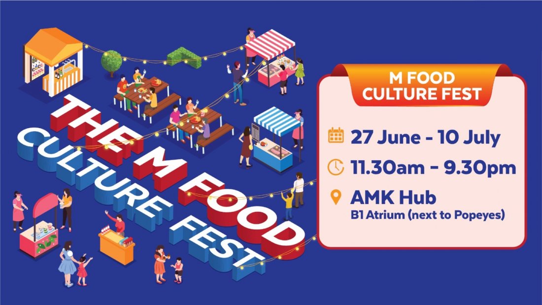 M Malls’ Firstever M Food Culture Fest AMK Hub, AMK Hub, Bishan