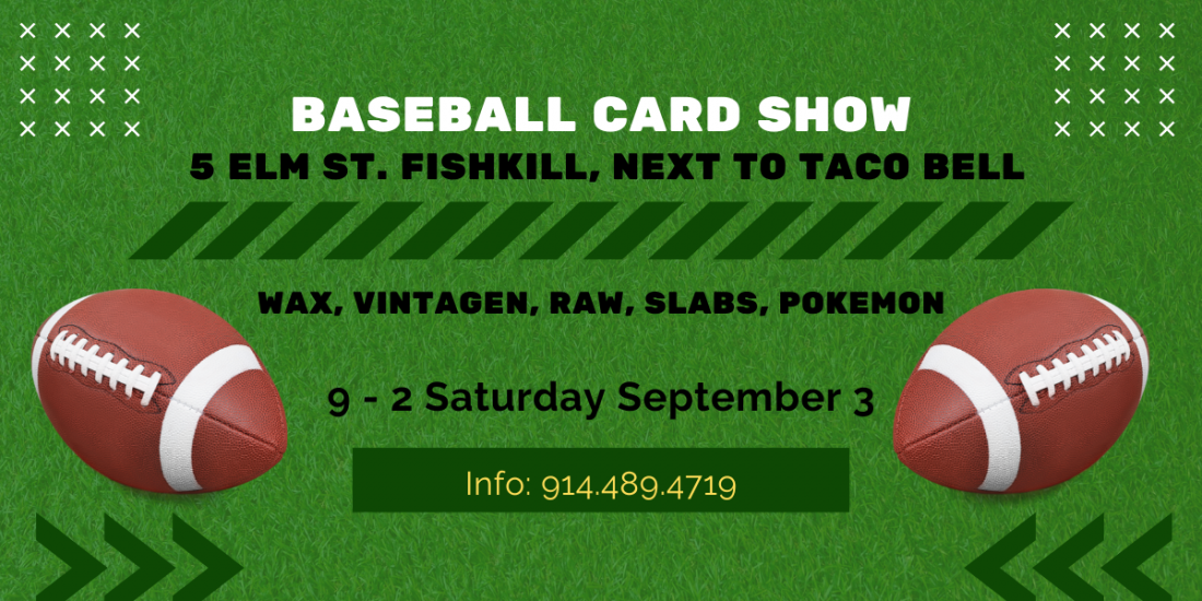 Fishkill Saturday Sports Card Show, 5 Elm Street , Fishkill, September