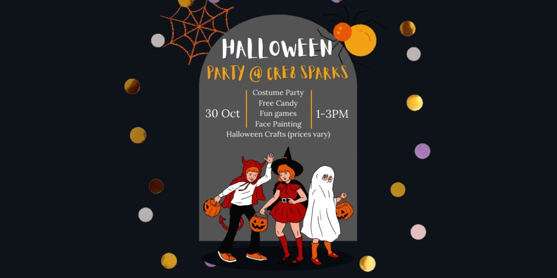 Spooktacular Halloween Party Cre8 Sparks , Cre8 Sparks, Richmond Road