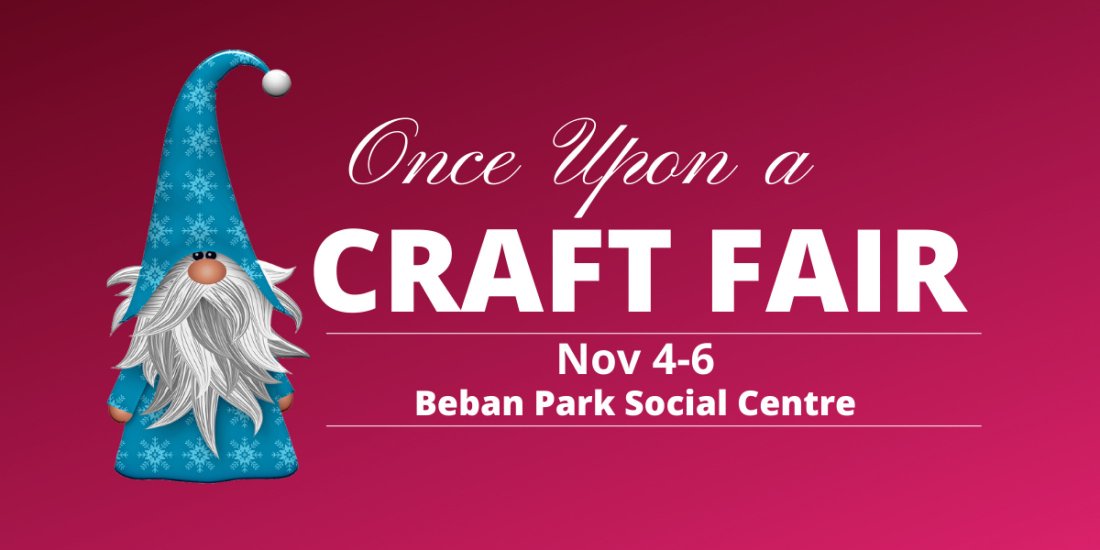 once-upon-a-craft-fair-beban-park-nanaimo-november-4-to-november-6