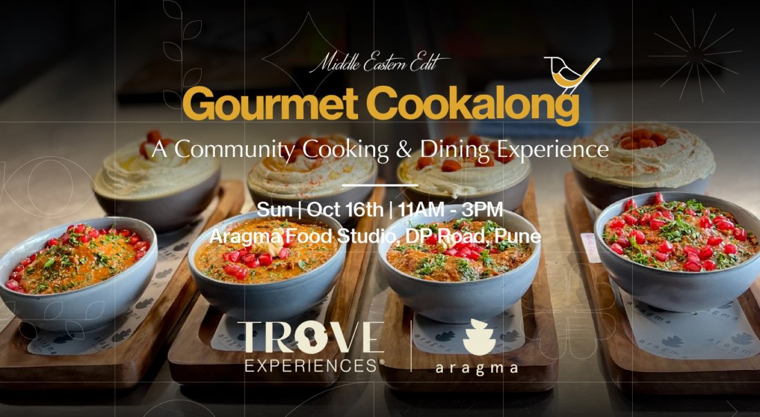 Gourmet Cookalong A Community Cooking & Dining Experience by Trove Experiences , Aragma, Pune