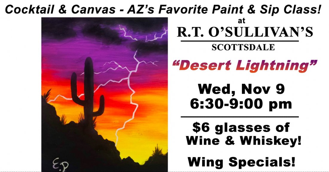 "Desert Lightning" Paint Night at R.T. OSullivans, Scottsdale!, R.T.O
