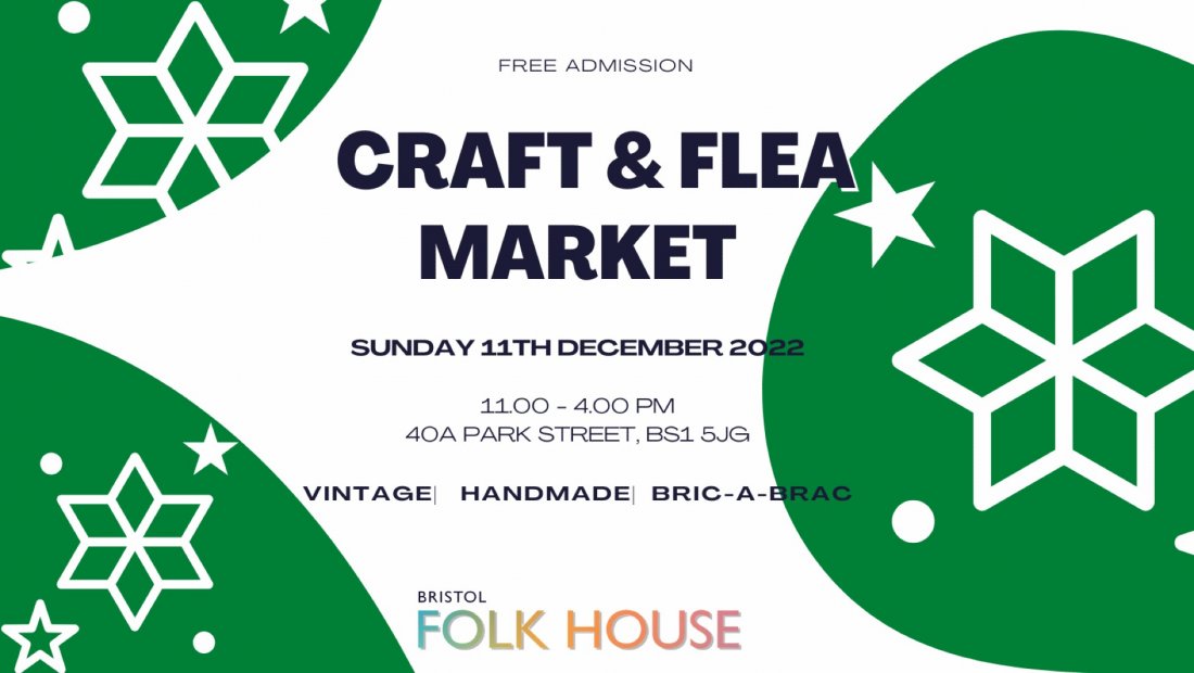 Festive Craft & Flea Market, Bristol Folk House, Park Street, Bristol