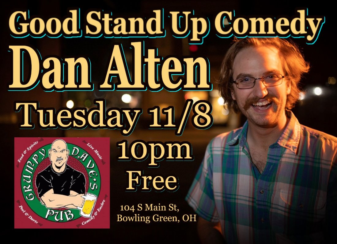 Good Stand Up Comedy with Dan Alten, Grumpy Dave's Pub, Bowling Green
