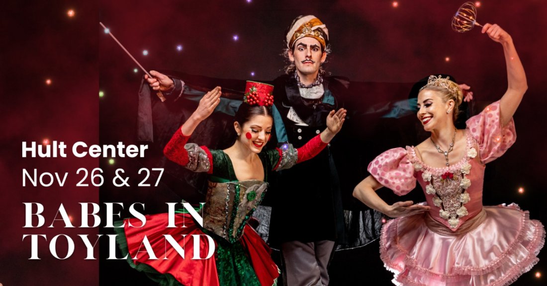Babes in Toyland Thanksgiving Weekend! Tickets Hult Center , Eugene