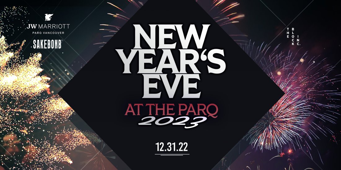 New Years Eve Parq Gala 2023 Tickets, JW Marriott Parq Vancouver, December 31 to January 1