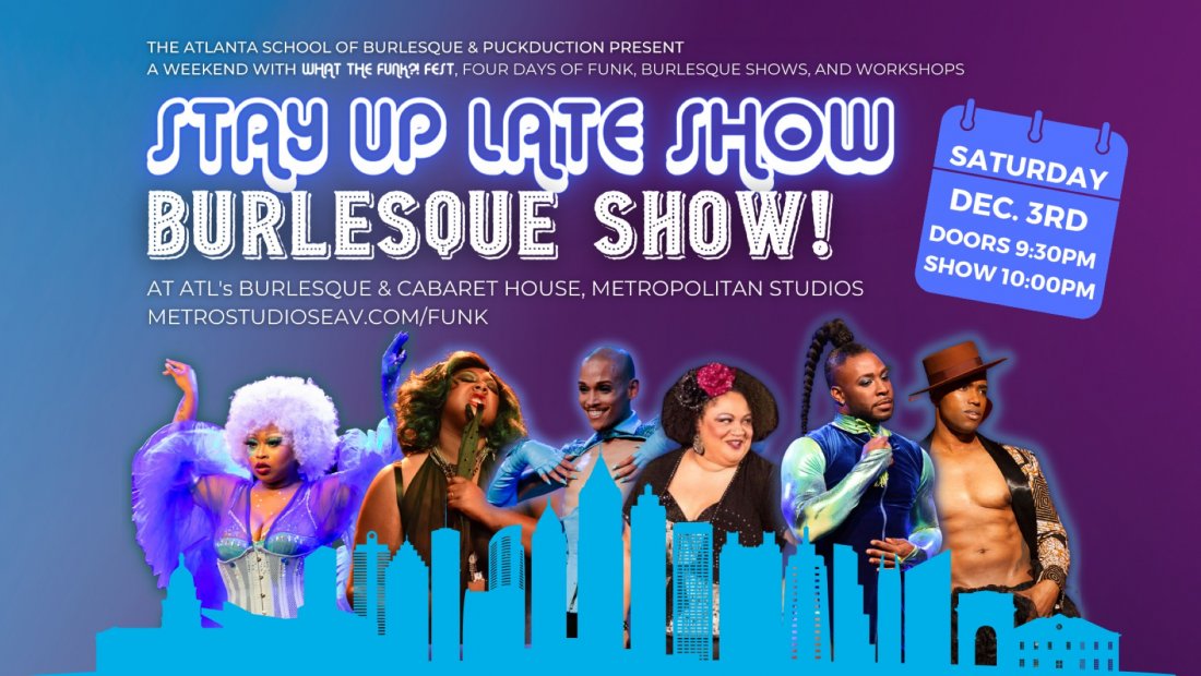 Atlanta Burlesque Show Weekend With What the Funk?! Stay Up Late Show