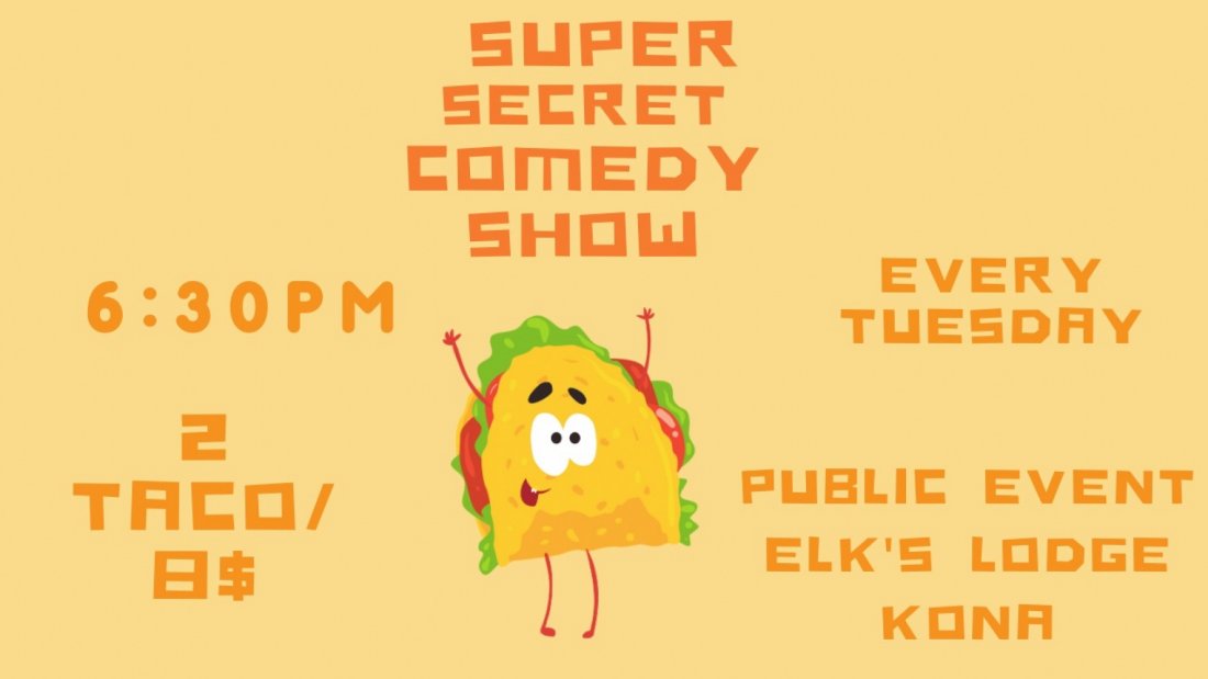 Taco Tuesday Comedy!!! Tickets, Kona Elks Lodge, KailuaKona, January