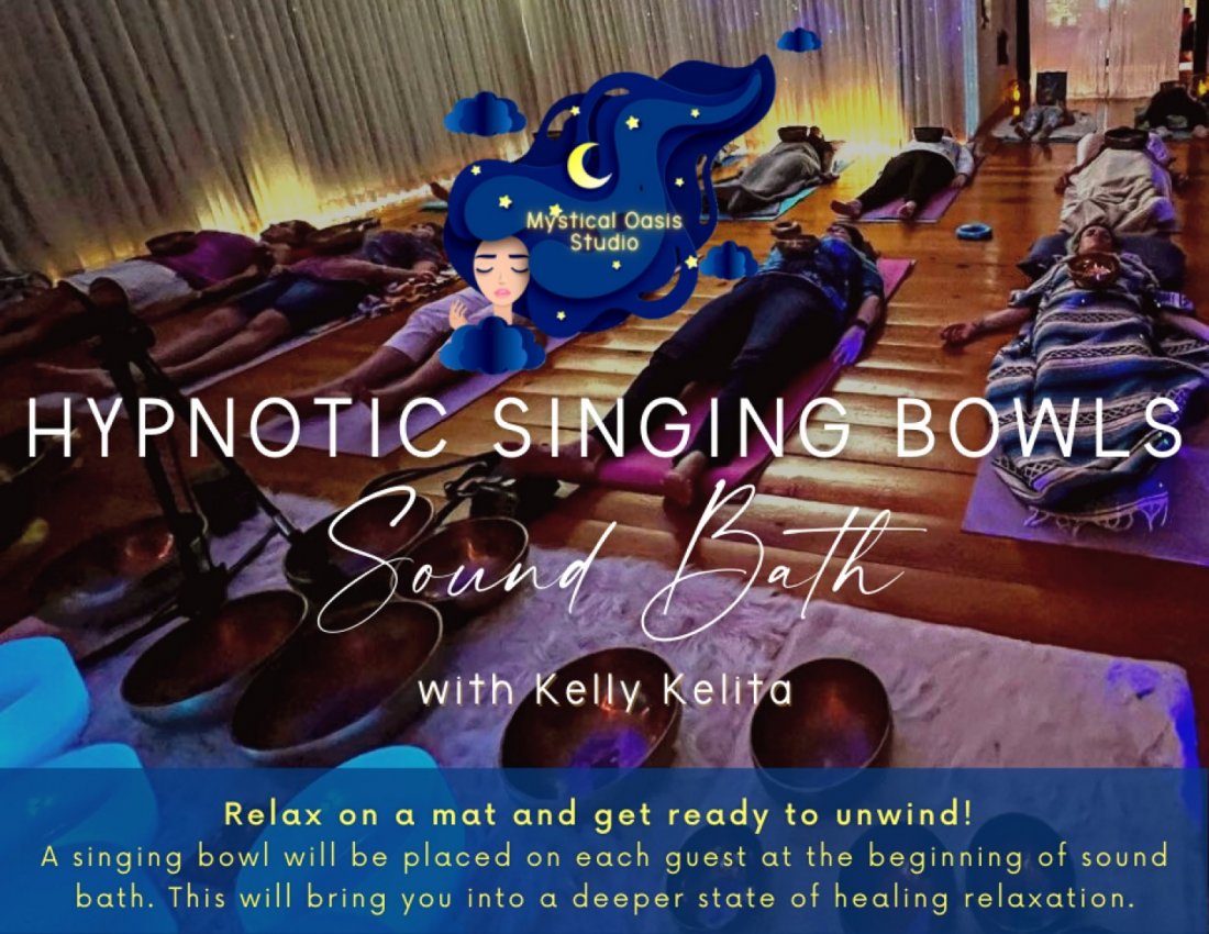 Hypnotic Singing Bowl Sound Bath Mystical Oasis Sound Healing & Yoga