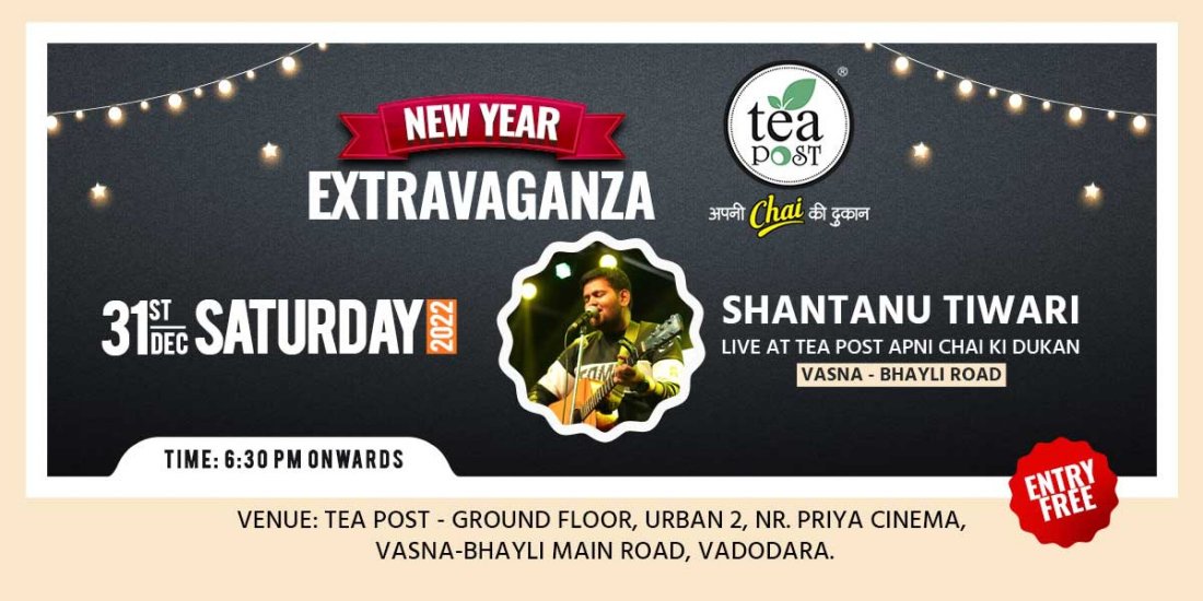 New Year Extravaganza At Tea Post, Vadodara, Tea Post Apni Chai Ki