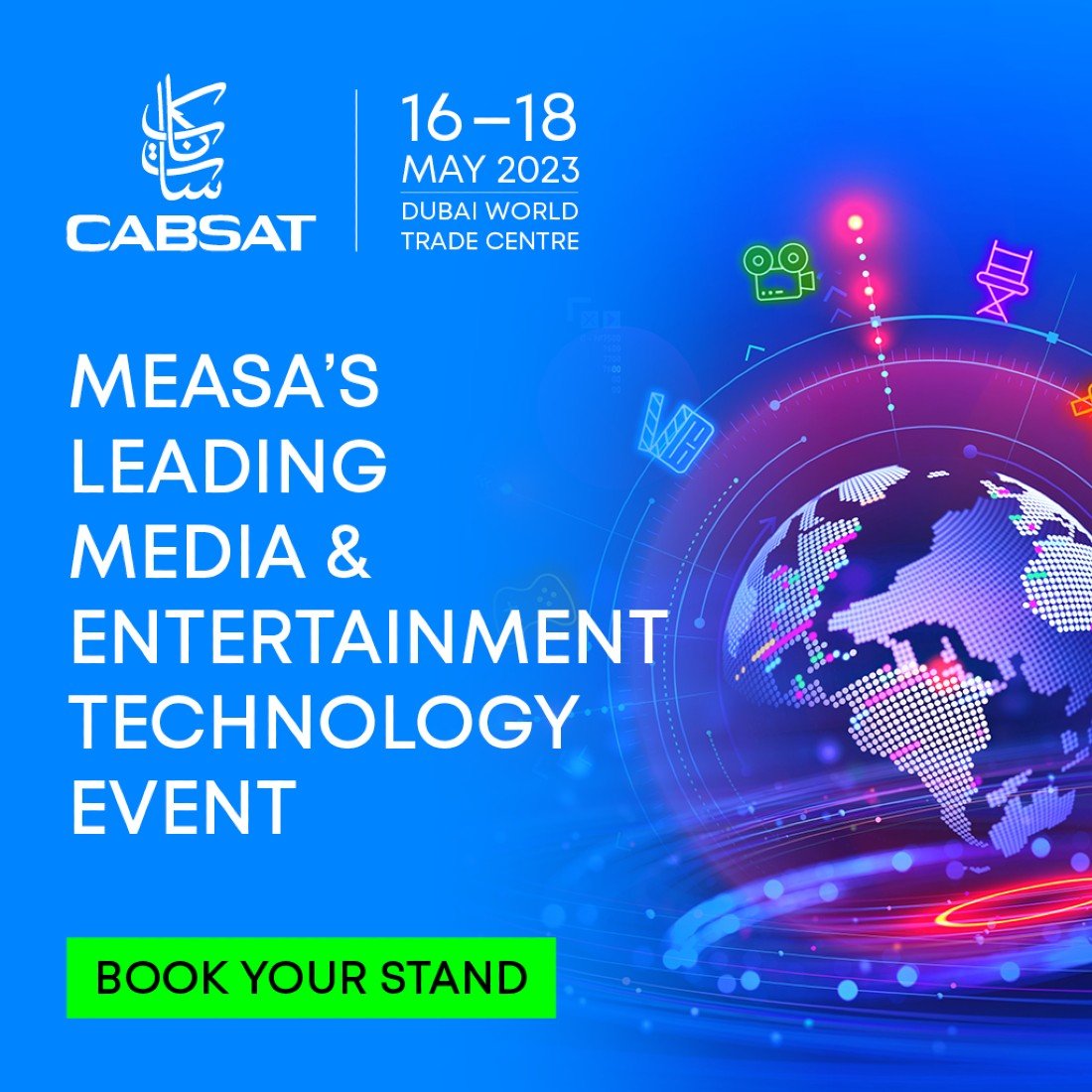 CABSAT 2023 Largest Event for Broadcast, Creative and Satellite