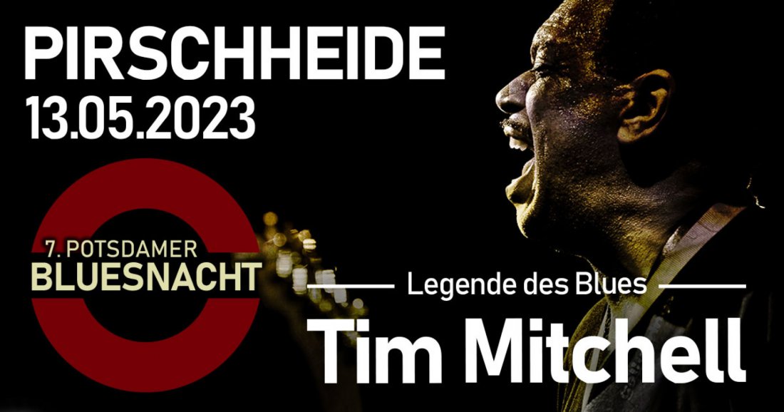 7. Potsdamer Bluesnacht mit Tim Mitchell & Band, Pirschheide