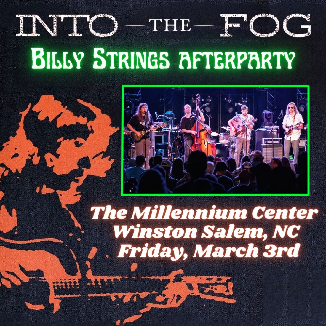 Billy Strings Afterparty w/ Into The Fog at The Millennium Center