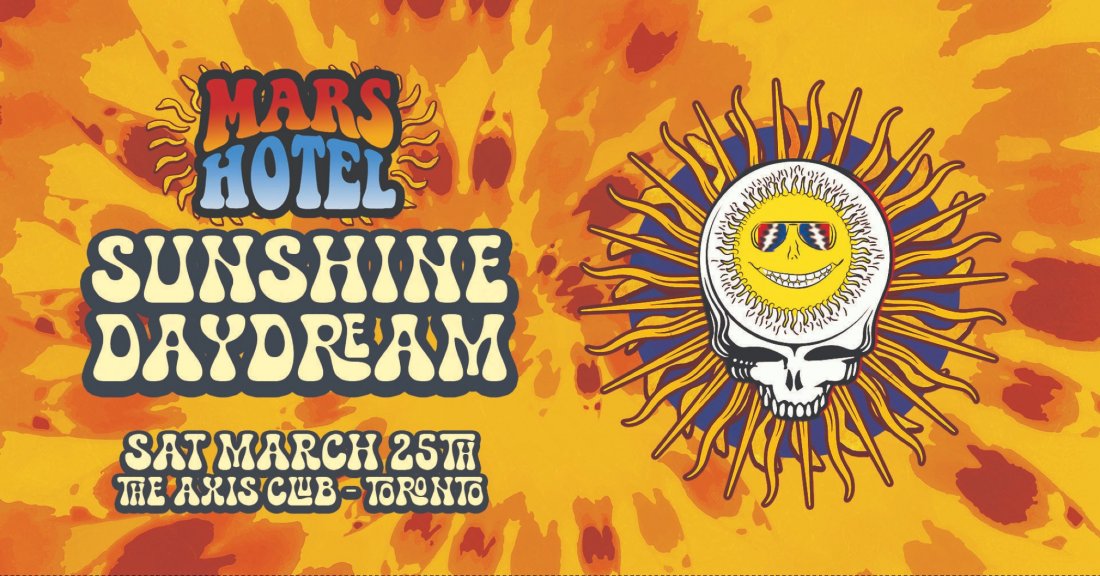 Sunshine Daydream A Live Grateful Dead Tribute w/Mars Hotel, The Axis