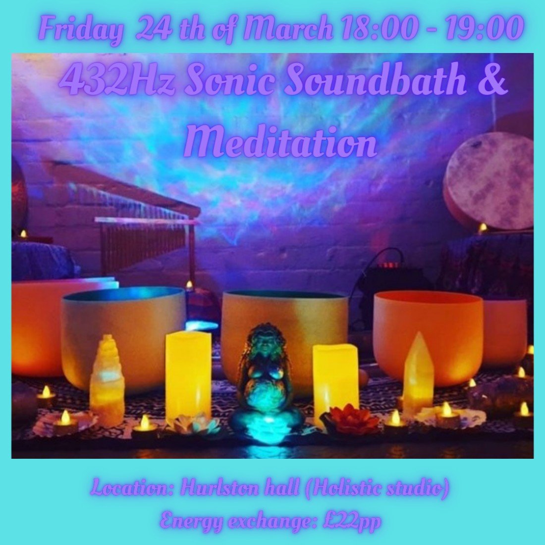 432Hz Sonic/Sound Journey & Meditation , Hurlston Hall, Ormskirk, 24
