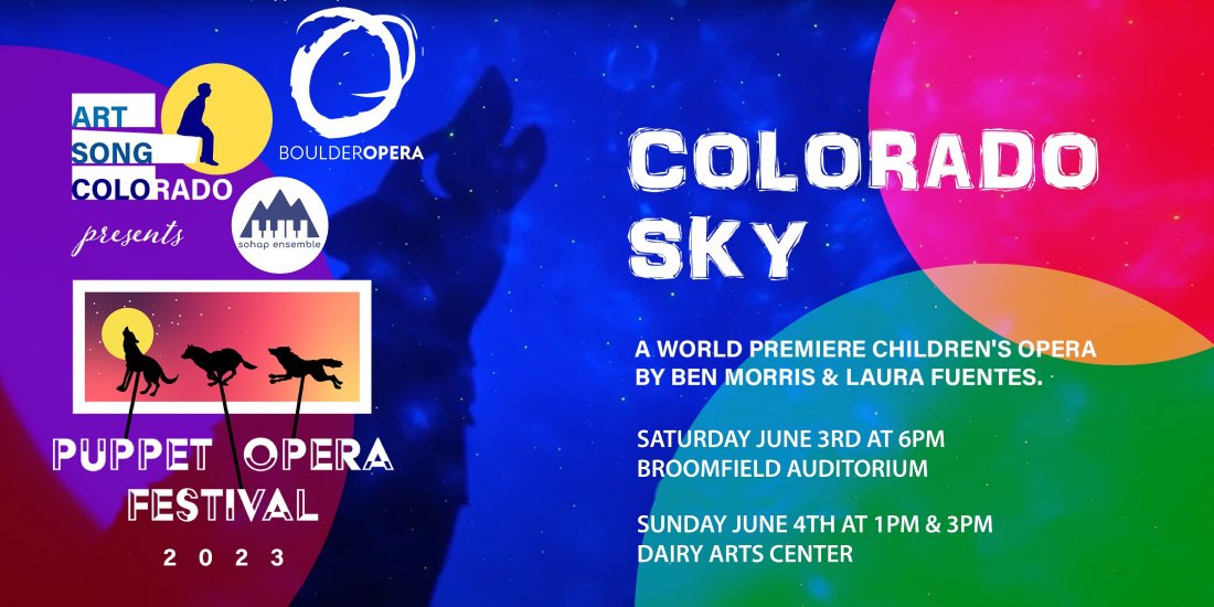 Colorado Sky A FamilyFriendly Puppet Opera, Dairy Arts Center