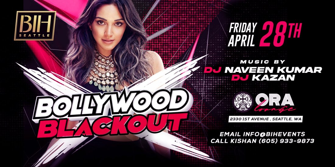 Bollywood Blackout Bollywood Party on April 28th ORA Seattle, Ora Seattle