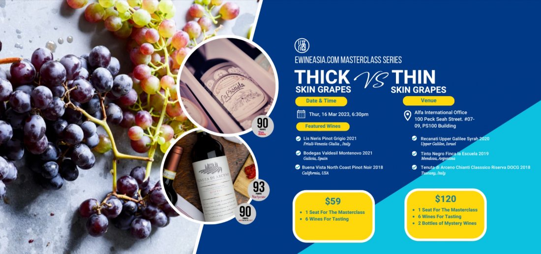 Masterclass THICK vs THIN Skin Grapes, Singapore , 27 April 2023