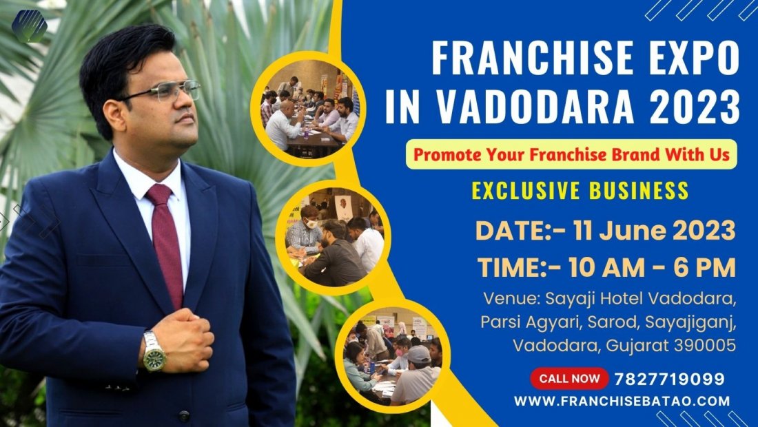 Franchise Expo in Vadodara, Sayaji Hotel Vadodara, 11 June 2023