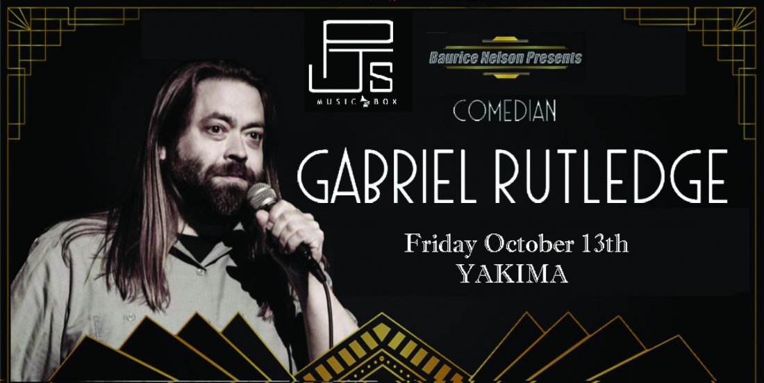GABRIEL RUTLEDGE COMEDY live at PJ"s Music Box Yakima, PJ's Music Box, Yakima, 13 October 2023