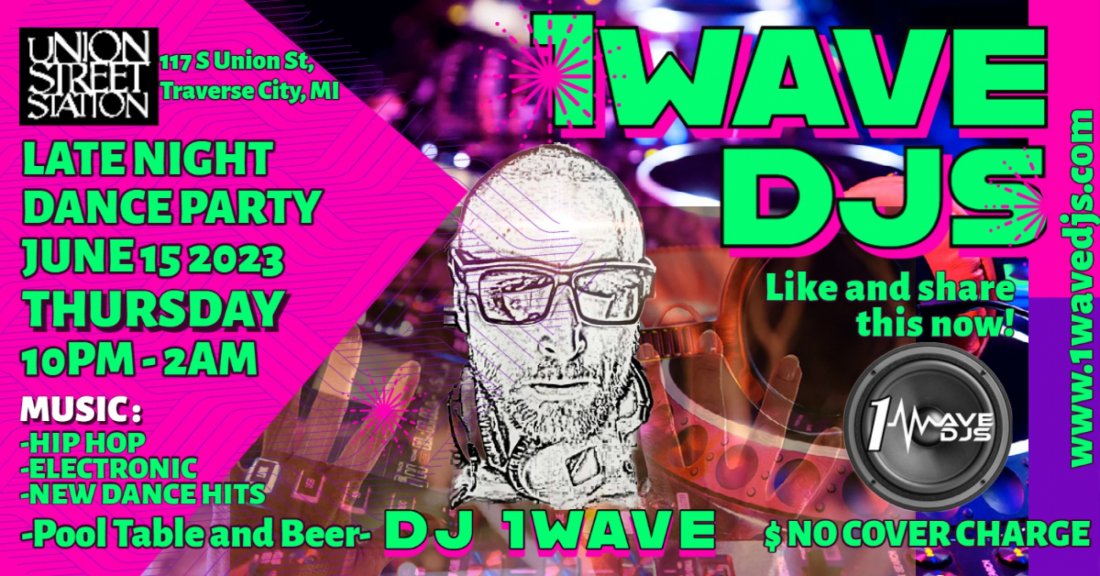 DJ 1WAVE Late Night Dance Party Union Street Station, Union Street