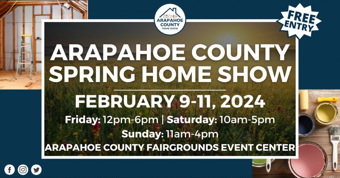 Arapahoe County Spring Home Show, February 9-11, 2024 Tickets, Arapahoe  County Fairgrounds Event Center, Aurora, February 9 to February 11 |  AllEvents.in