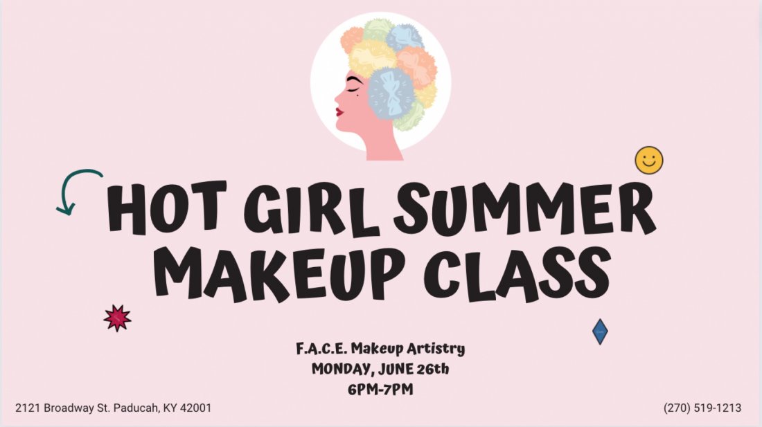 "Hot Girl Summer" Makeup Class, F.A.C.E. MAKEUP ARTISTRY, Paducah, 26