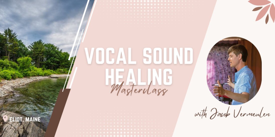 Vocal Sound Healing Masterclass Eliot, Maine (cancelled), Solfege