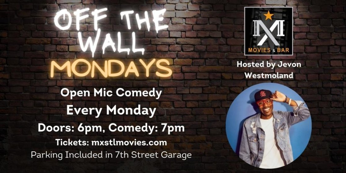 Off the Wall Mondays Open Mic Comedy, MX Movies & Bar, St. Louis, 26