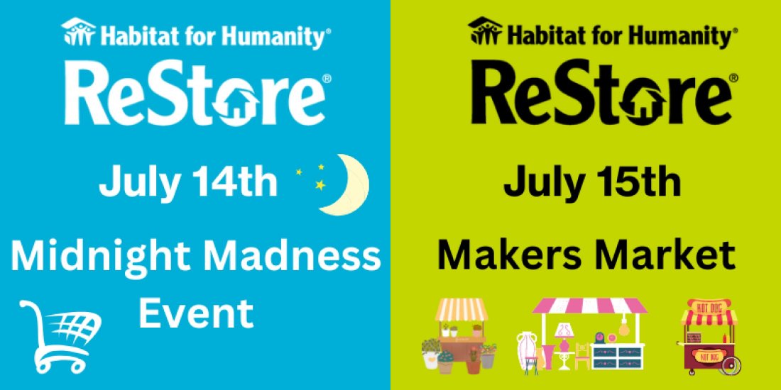 Habitat ReStore Midnight Madness and Makers Market, Habitat for