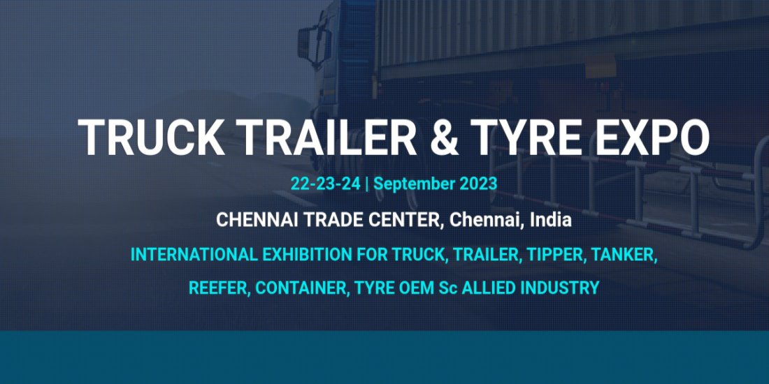 TRUCK TRAILER AND TYRE EXPO 2023, Chennai Trade Centre in Chennai