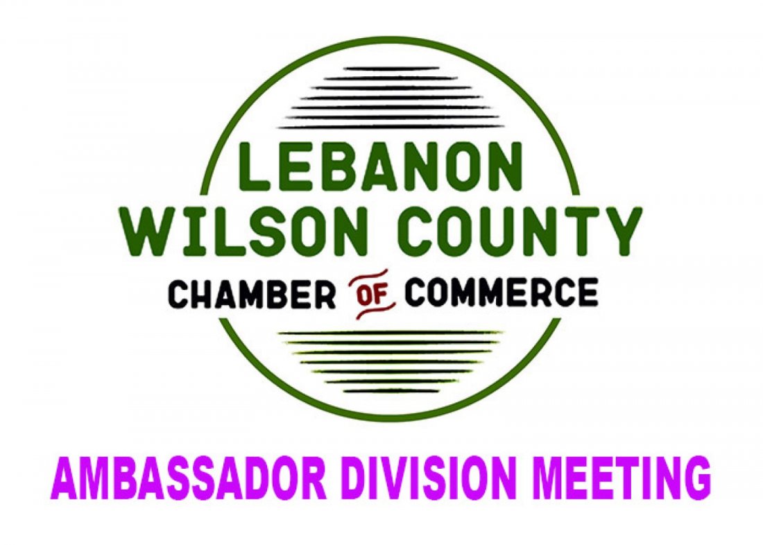 Ambassador Division Meeting Lebanon Wilson Co. Chamber, Lebanon