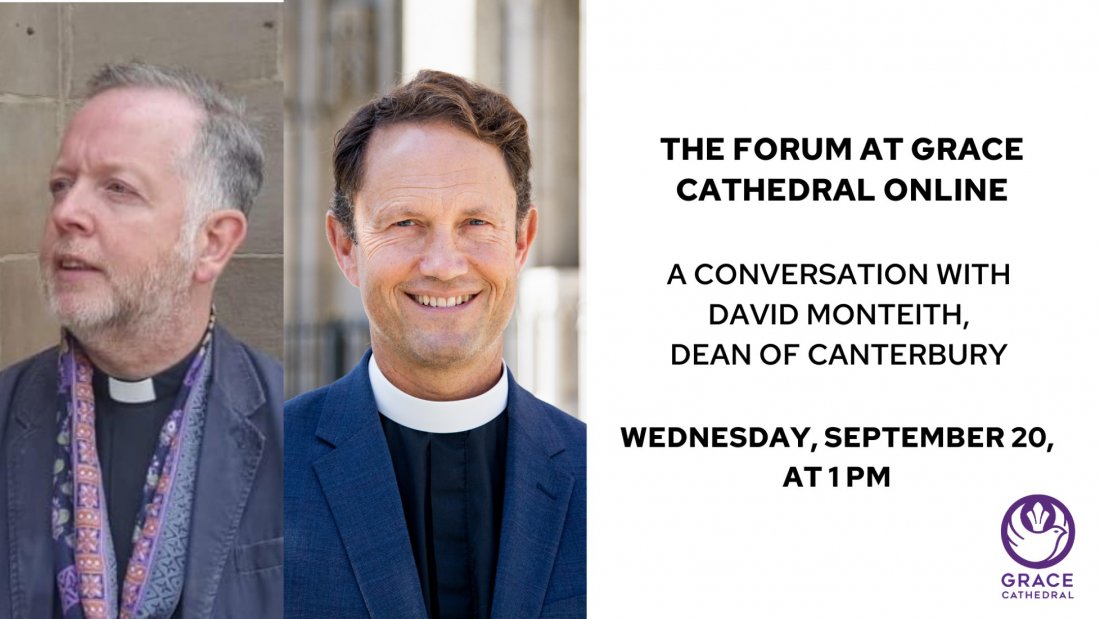 Grace Forum Online with David Monteith, Dean of Canterbury, September