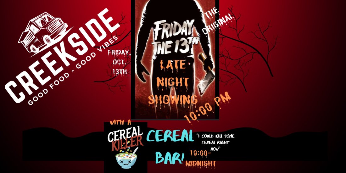 Friday the 13th Late Night Showing and Cereal Killer Cereal Bar