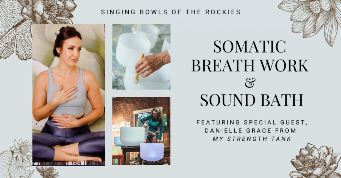 Somatic Breath Work & Sound Bath, Singing Bowls of the Rockies