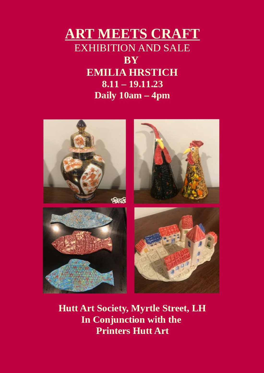 ART MEETS CRAFT BY EMILIA HRSTICH EXHIBITION AND SALE, Hutt Art Society