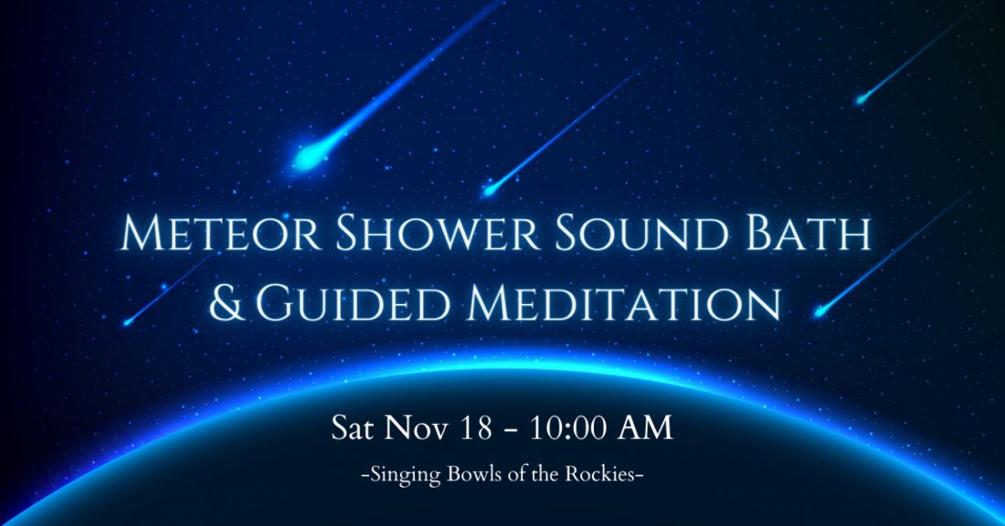 Meteor Shower Sound Bath & Guided Meditation, Singing Bowls of the