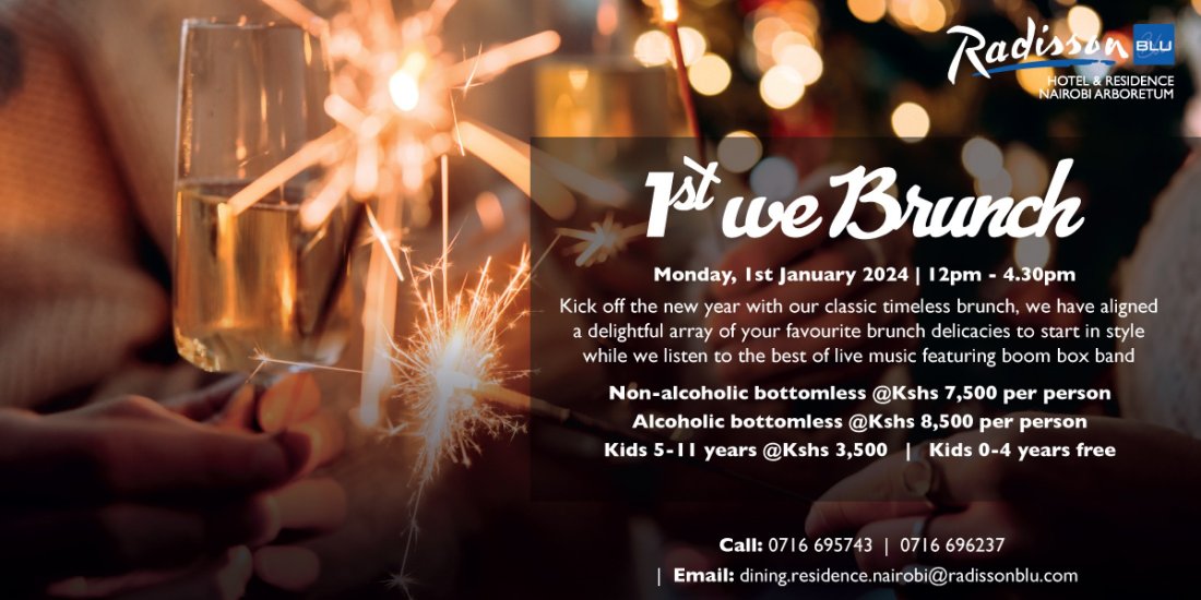 1st we Brunch , Radisson Blu Hotel & Residence Nairobi Arboretum