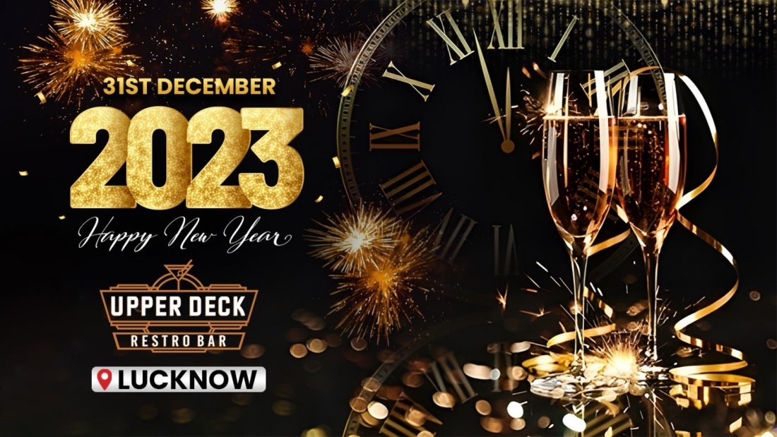 New Year Eve Party (31st December) In Lucknow, Upper Deck Restrobar, Lucknow, 31 December to 1 ...