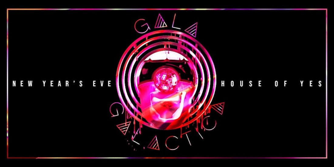 NYE! GALA GALACTICA Biianco · Ladymonix · Moderna, House of Yes