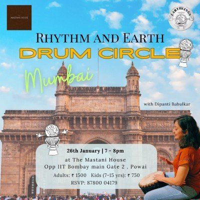 Rhythm and Earth Drum circle ~ Mumbai Tickets, The Mastani House ...