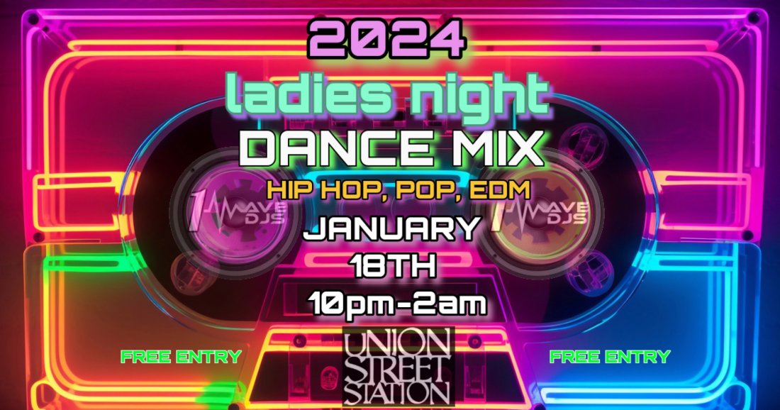 Ladies Night Dance Mix DJ 1Wave Tickets, Union Street Station, Traverse