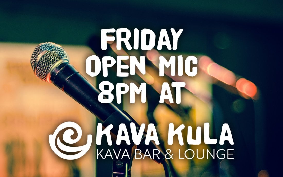 Friday is Open Mic Night at Kava Kula, Kava Kula Kava Bar & Lounge