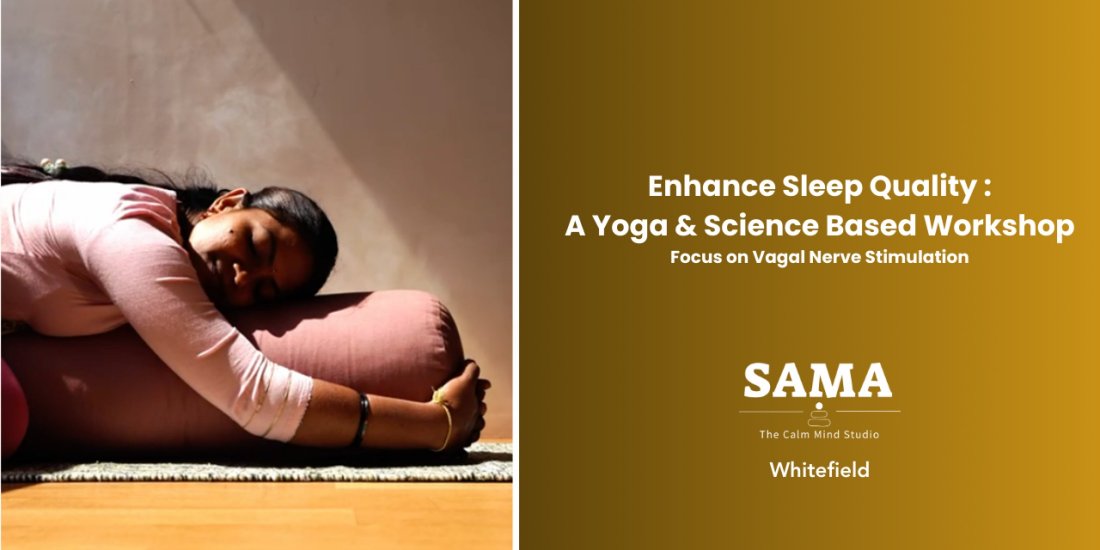 The Sleep Better Workshop , SAMA: The Calm Mind Studio (Siddapura ...