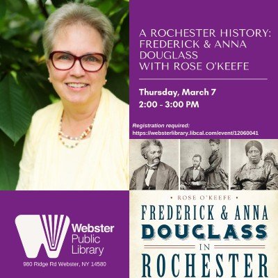 A Rochester History: Frederick & Anna Douglass with Rose OKeefe ...
