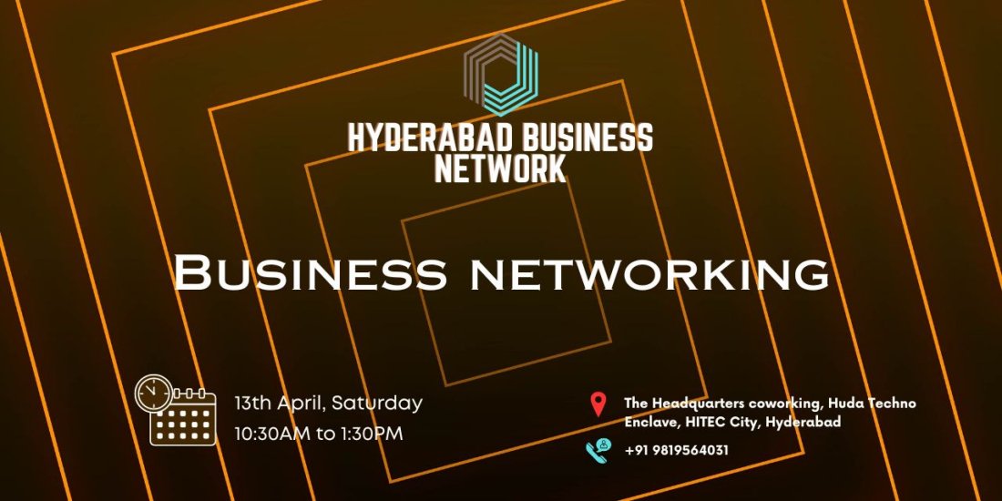 Hyderabad BUSINESS NETWORKING, Dwaraka Pride , Hyderabad, 13 April